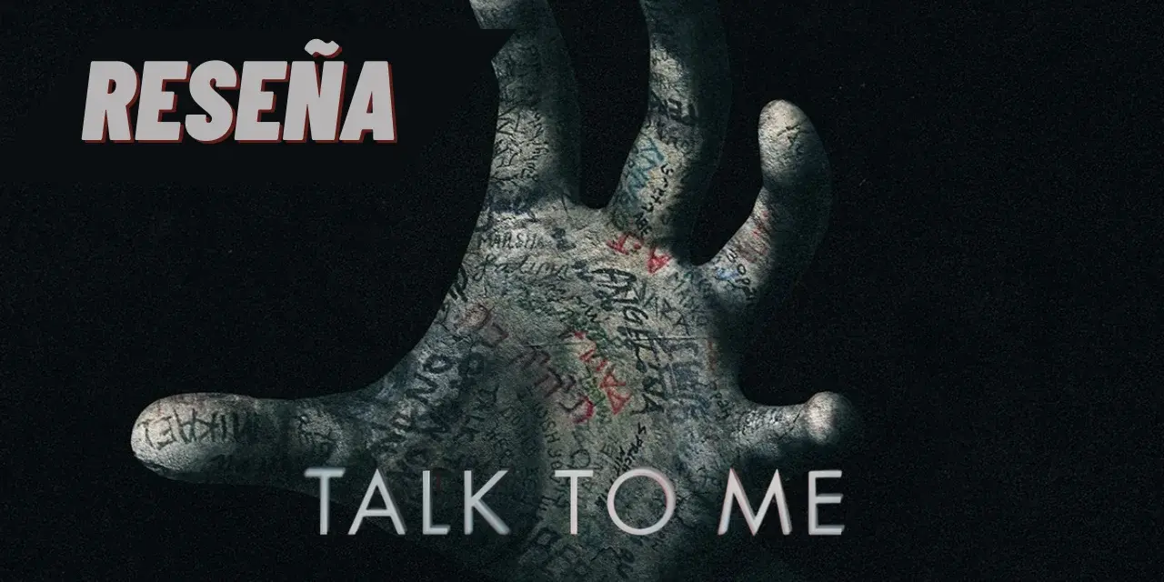 Reseña de Talk To Me