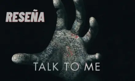 Reseña de Talk To Me